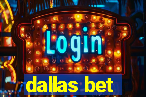 dallas bet